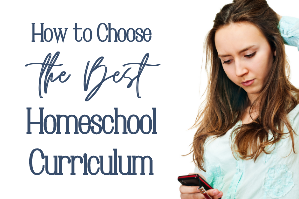 How to choose the best homeschool curriculum